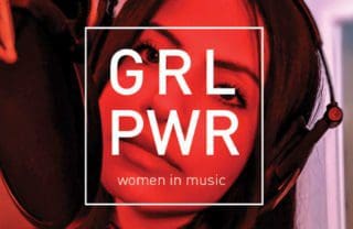 GRL PWR – Women in Music