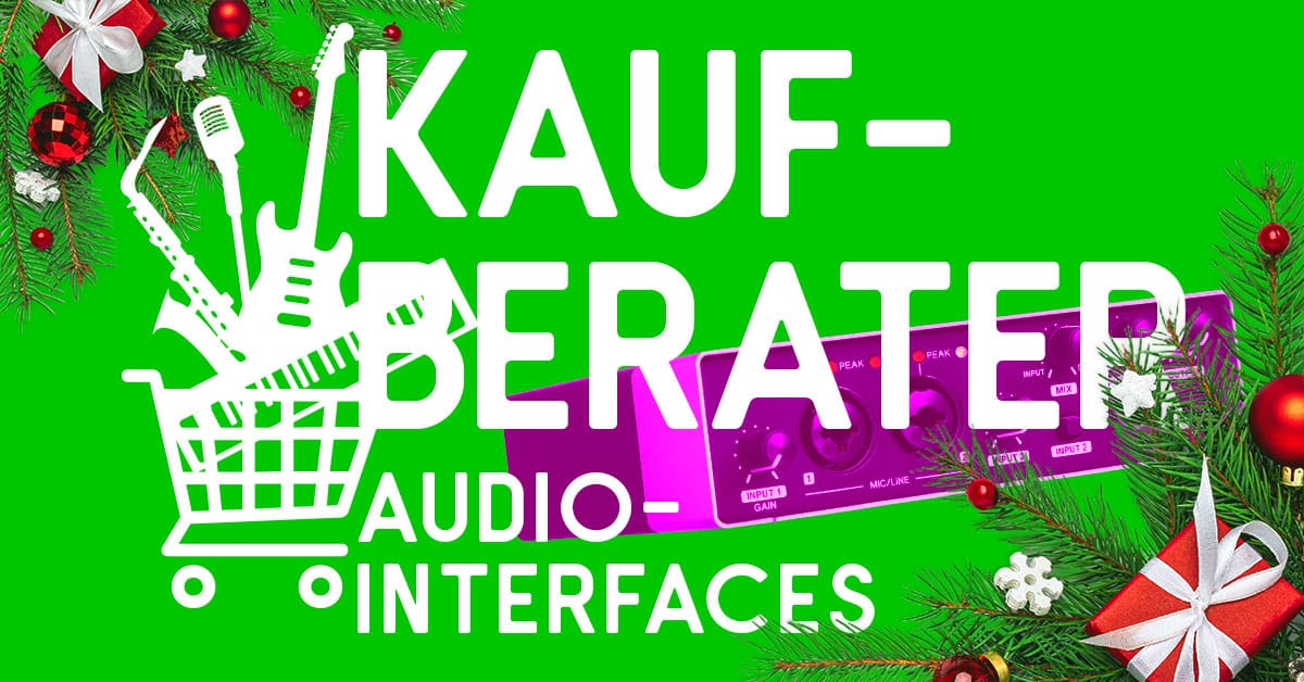 AudioInterfaces für Anfänger 2024/2025 Musikmachen
